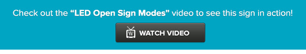Check out the LED Open Signs video to see this sign in action!