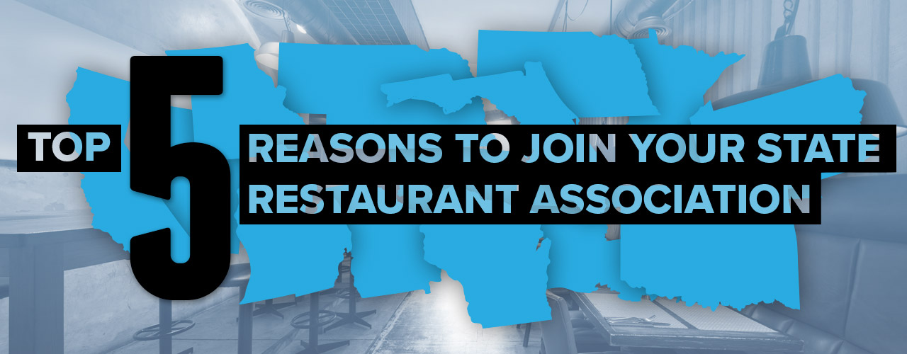 Top 5 Reasons to Join Your State Restaurant Association