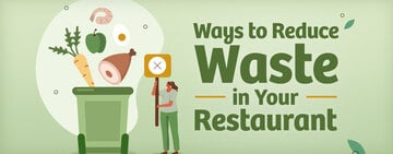 Ways to Reduce Food Waste in Your Restaurant