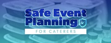 Safe Event Planning for Caterers 