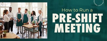 How to Run a Pre-Shift Meeting 