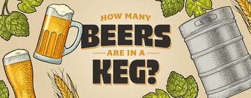 How Much Beer Is In a Keg? 