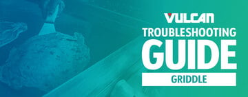 Vulcan Griddle Troubleshooting Guide