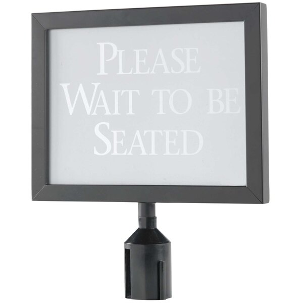 A black Aarco horizontal stanchion sign frame with white text that says "Please wait to be seated"