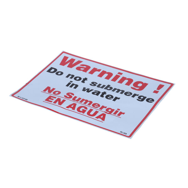A white decal with red text that says "Warning Do Not Submerge"