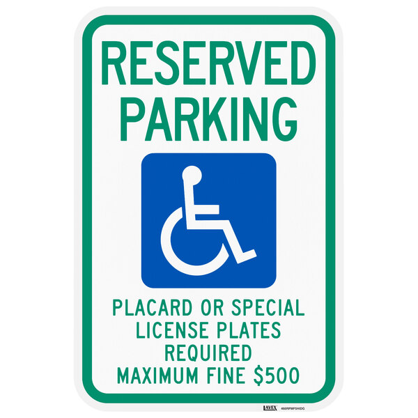 Lavex "Handicapped Reserved Parking / Placard Or Special License Plates Required" High Intensity Prismatic Reflective Green / Blue Aluminum Sign - 12" x 18"