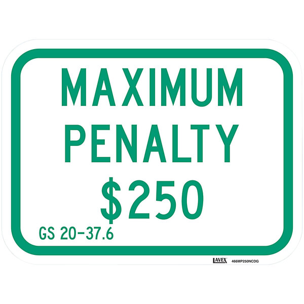 Lavex "Maximum Penalty $250" Reflective Green Aluminum Sign - 12" x 9"