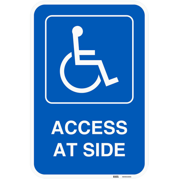 Lavex "Handicapped Parking / Access At Side" Engineer Grade Reflective Blue Aluminum Sign - 12" x 18"