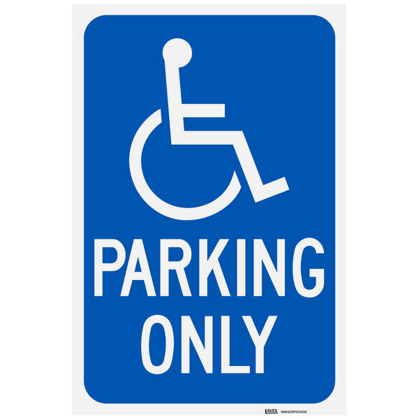 Lavex "Handicap Parking Only" Diamond Grade Reflective Blue Aluminum Sign - 12" x 18"