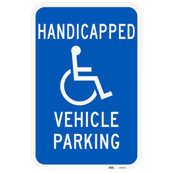 Lavex "Handicapped Vehicle Parking" Engineer Grade Reflective Blue Aluminum Sign - 12" x 18"