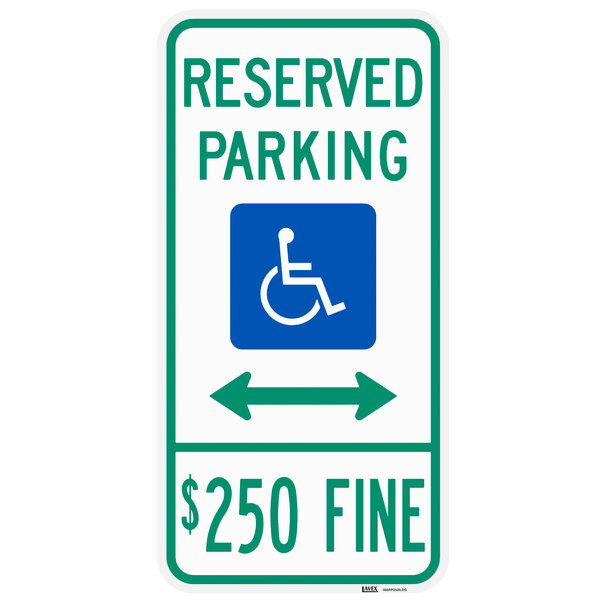 Lavex "Handicapped Reserved Parking / $250 Fine" Two-Way Arrow Diamond Grade Reflective Green / Blue Aluminum Sign - 12" x 24"