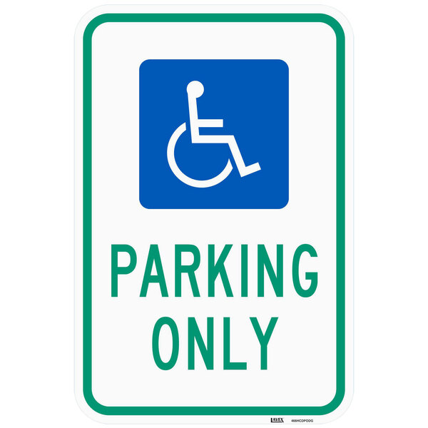 Lavex "Handicapped Parking Only" Engineer Grade Reflective Green / Blue Aluminum Sign - 12" x 18"