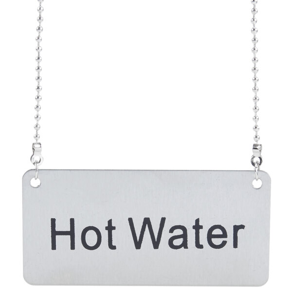 A silver chain with a "Hot Water" sign attached.