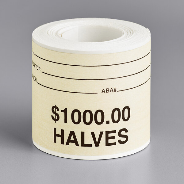 A roll of paper with beige and black text reading "$1000 Halves"