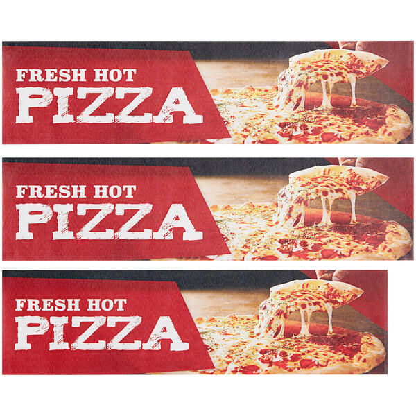 Three white banners with the words "Fresh Hot Pizza" and a slice of pizza.