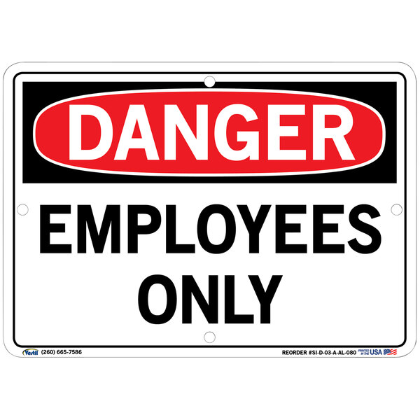 A white aluminum sign with "Danger / Employees Only" in black text.