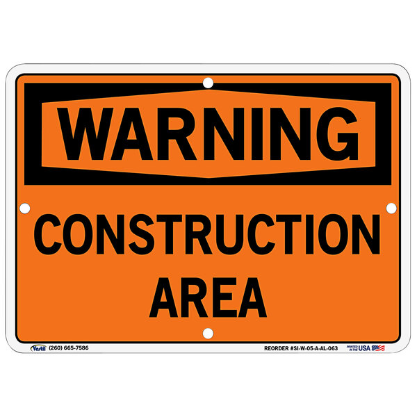 An orange and black "Warning / Construction Area" sign with black text on aluminum.