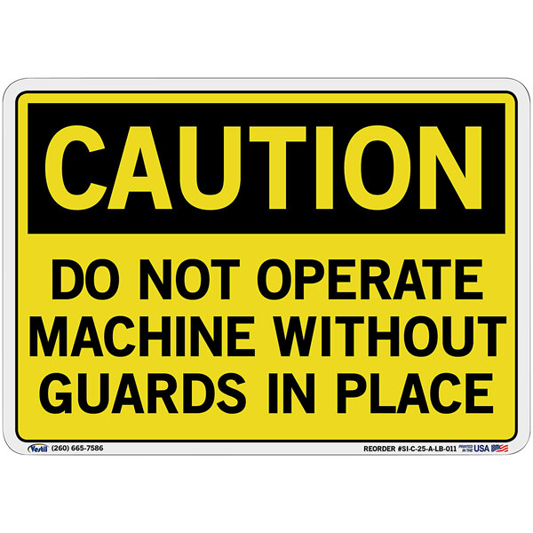 A yellow and black Vestil "Caution / Do Not Operate Machine Without Guards in Place" sign with black text.