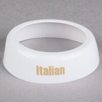 Tablecraft CB4 Imprinted White Plastic "Italian" Salad Dressing Dispenser Collar with Beige Lettering
