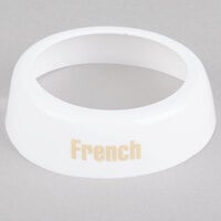 Tablecraft CB2 Imprinted White Plastic "French" Salad Dressing Dispenser Collar with Beige Lettering
