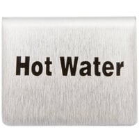 Tablecraft B7 2 1/2" x 2" Stainless Steel "Hot Water" Tent Sign