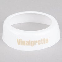 Tablecraft CB9 Imprinted White Plastic "Vinaigrette" Salad Dressing Dispenser Collar with Beige Lettering