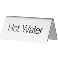 Choice 3" x 1 1/2" Double Sided Stainless Steel "Hot Water" Table Tent Sign
