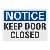 Lavex Non-Reflective Plastic "Notice / Keep Door Closed" Safety Sign