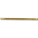 A gold metal rod with a Unger brass channel on the end.