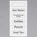 A white label on a Cambro Camtainer beverage dispenser with black text reading "Hot Water, Coffee, Tea"