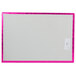 A white board with a pink border.