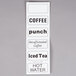 A white rectangular sign with black text reading "coffee punch," "ice tea," and "hot water" on a counter.
