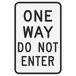 A white rectangular aluminum sign with black text reading "One Way" and "Do Not Enter" with reflective properties.