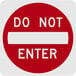 A white rectangular sign with a red border and white text reading "Do Not Enter" and a white line.