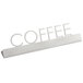 An American Metalcraft white stainless steel table sign with "Coffee" laser-cut on it.