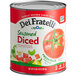 A Dei Fratelli #10 can of Seasoned Diced Tomatoes.