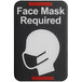 A black plastic Tablecraft window sign with white text reading "Face Mask Required"