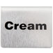 A silver metal Tablecraft tent sign with the word "cream" on it.
