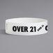 A white paper band with black text reading "OVER 21" repeated over the entire band.