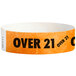 A neon orange and white paper wristband that says "OVER 21"