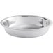 A stainless steel bowl for a Choice Deluxe Round Chafer.