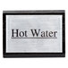 An American Metalcraft black wood "Hot Water" tabletop sign.