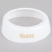 A white Tablecraft plastic circular ring with beige lettering that says "House"