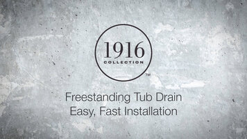 1916 Collection Freestanding Tub Drain Installation Overview