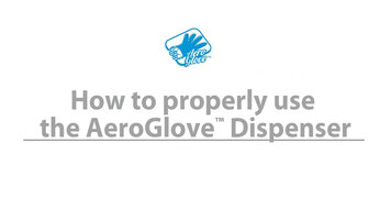 How to Use the AeroGlove® Automated Glove Dispenser