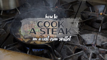 How To Cook a Steak in a Cast Iron Skillet