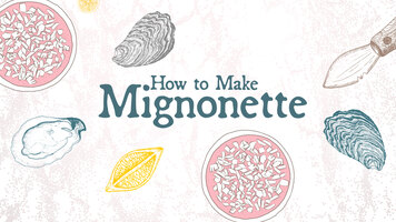 How to Make Mignonette 