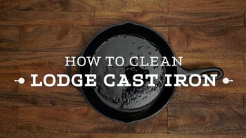How to Clean Lodge Cast Iron