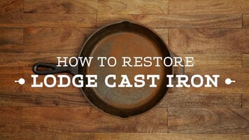 How to Restore Lodge Cast Iron