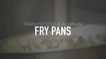 Stainless Steel and Aluminum Fry Pans